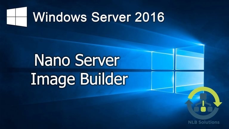 Windows Server 2016 Nano Server Image Builder Kurulumu